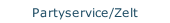 Partyservice/Zelt